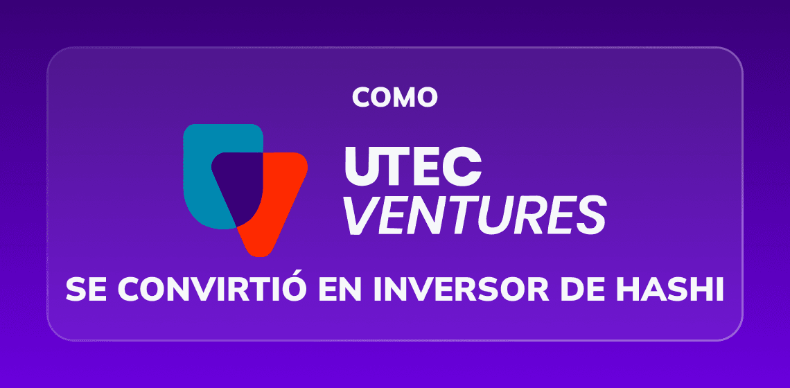 Cómo UTEC se convirtió en el inversor de Hashi
